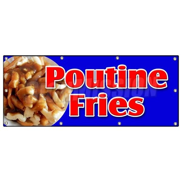 Poutine Fries Banner Heavy Duty 13 Oz Vinyl with Grommets Single Sided